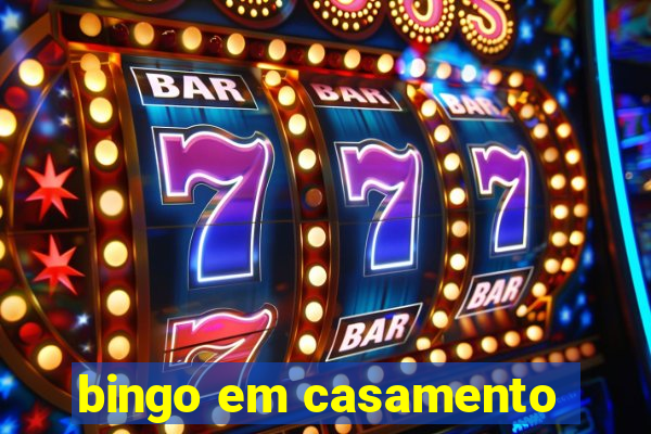 bingo em casamento